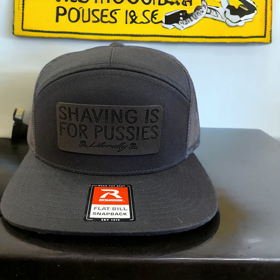 Shaving is for Pussies - 7-Pannel Hat